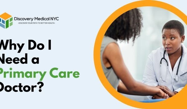 Why Do I Need a Primary Care Doctor?
