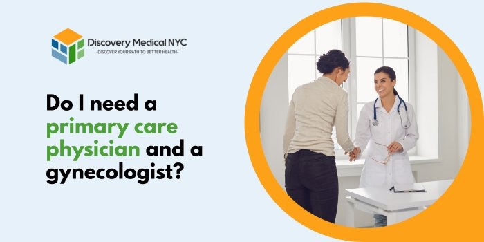 Do I need a primary care physician and a gynecologist