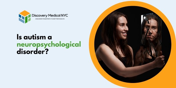 Is autism a neuropsychological disorder