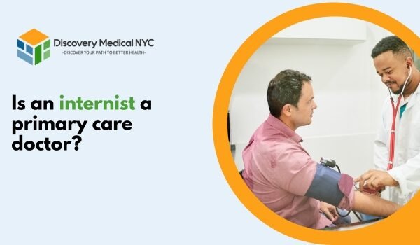 Is an internist a primary care doctor