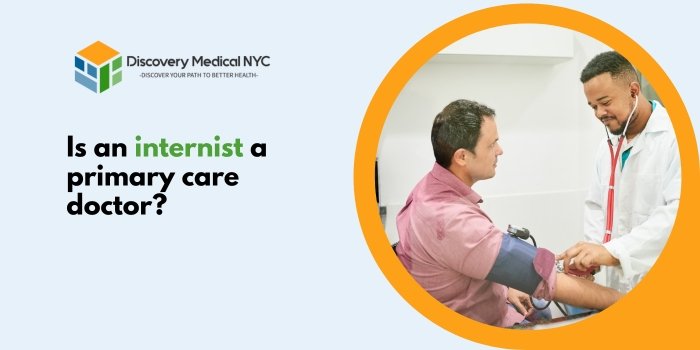 Is an internist a primary care doctor